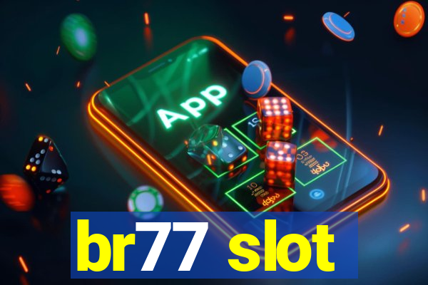 br77 slot